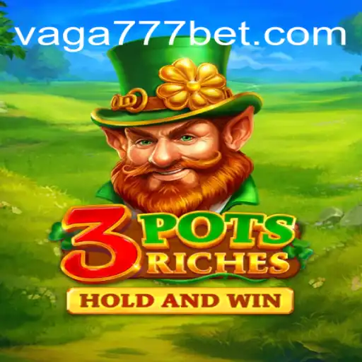 3potsRiches: Explore a Nova Sensação dos Jogos de Cassino com VAGA777.COM