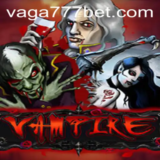 Descubra o Fascinante Mundo do Jogo 'Vampire' no Portal VAGA777.COM